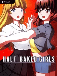 Half Baked Girls