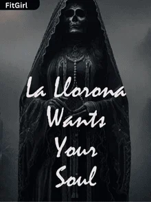 La Llorona Wants Your Soul