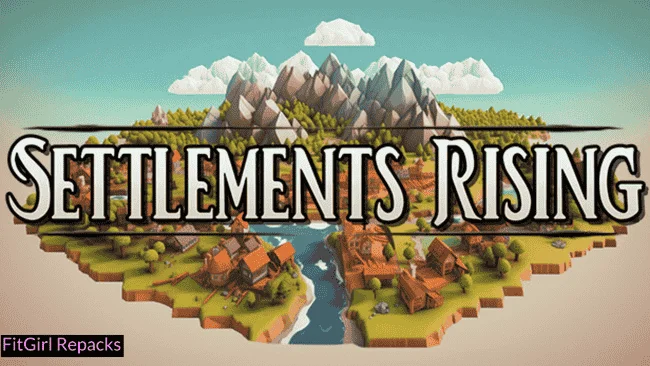 Settlements Rising Fitgirl-Repacks