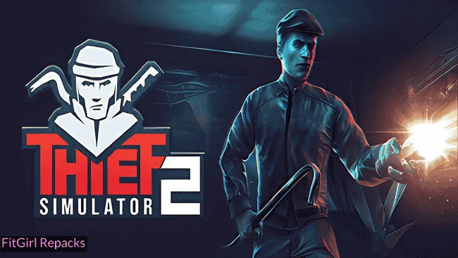Thief Simulator 2 Fitgirl Repacks
