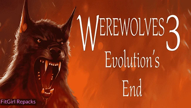 Werewolves 3 Evolution’s End Fitgirl Repacks