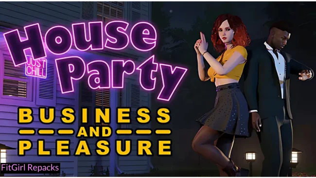 House Party - Business and Pleasure Style Pack Fitgirl-Repacks