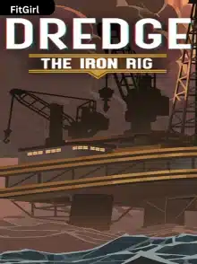 DREDGE The Iron Rig