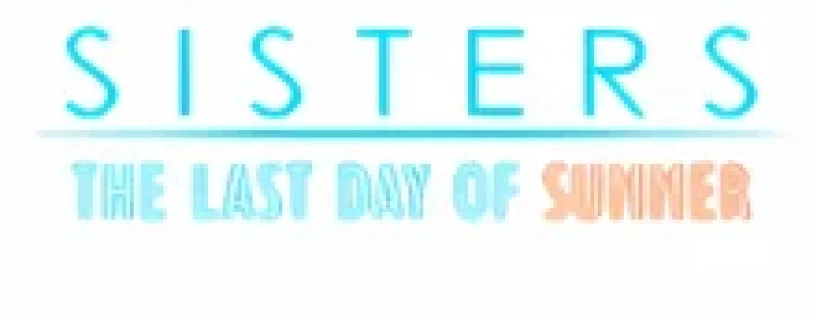 Sisters: Last Day of Summer Free Download