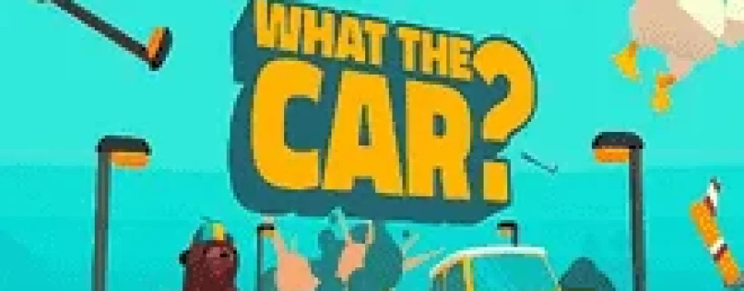 WHAT THE CAR? Free Download