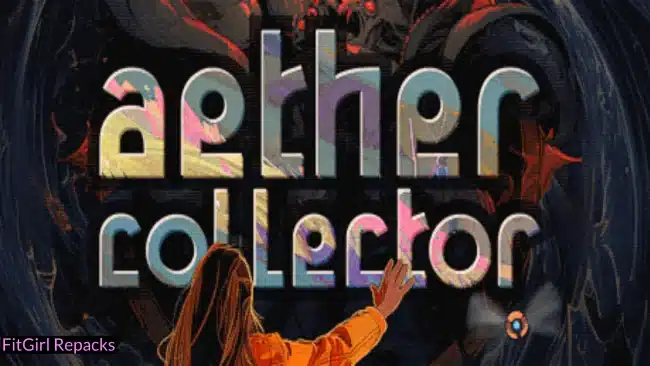 Aether Collector Fitgirl Repacks