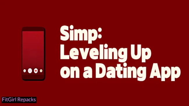 Simp Leveling Up on a Dating App Free Download