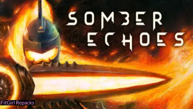 Somber Echoes Fitgirl Repacks