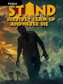 STAND Survive Team-up And Never Die